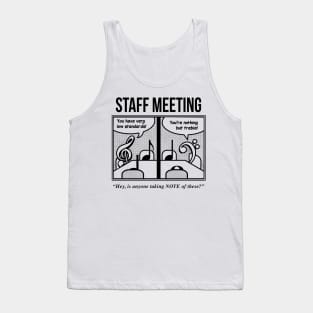 Staff Meeting Funny Graphic for Musicians - Music Lover Puns Tank Top